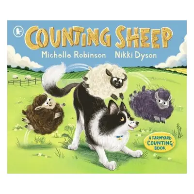 Counting Sheep: A Farmyard Counting Book - Robinson, Michelle