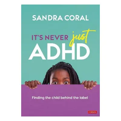 It’s Never Just ADHD - Coral, Sandra