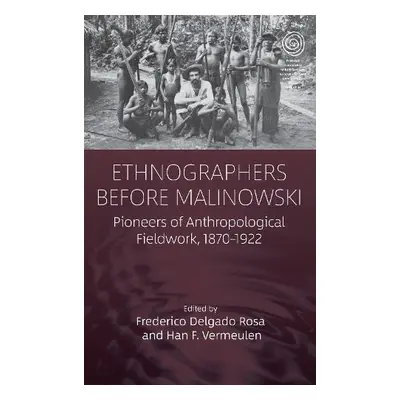 Ethnographers Before Malinowski