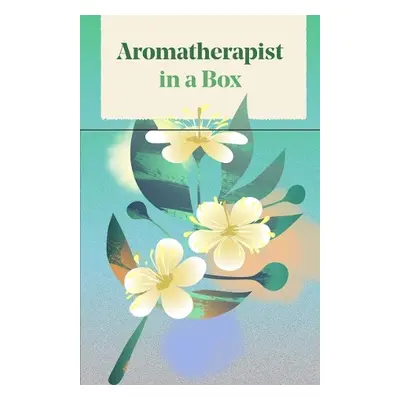 Aromatherapist in a Box - Kellett, Jo