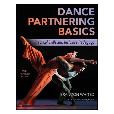 Dance Partnering Basics - Whited, Brandon