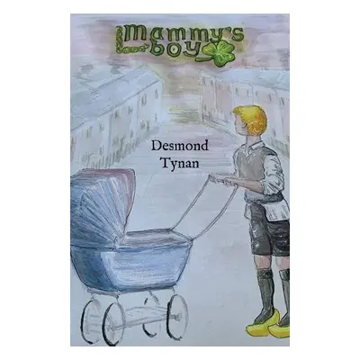 Mammy's boy - Tynan, Desmond