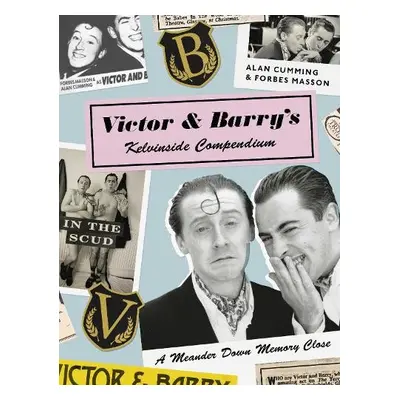 Victor and Barry's Kelvinside Compendium - Cumming, Alan a Masson, Forbes