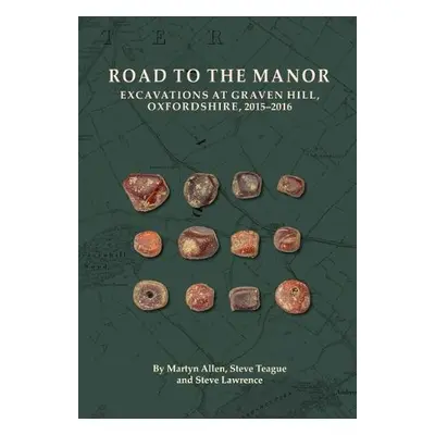 Road to the Manor - Allen, Martyn a Teague, Steve a Lawrence, Steve