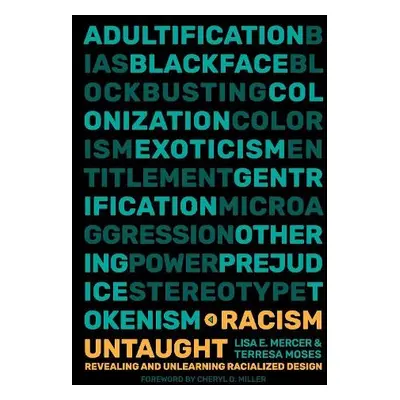 Racism Untaught - Mercer, Lisa E. a Moses, Terresa