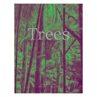 Trees - Albert, Bruce a Halle, Francis a Mancuso, Stefano