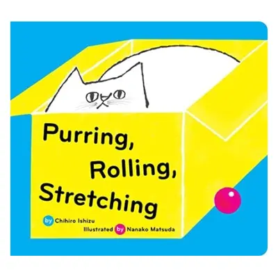 Purring, Rolling, Stretching - Ishizu, Chihiro