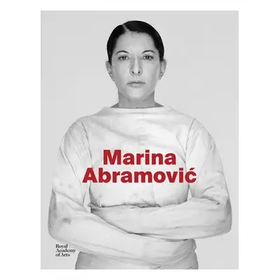 Marina Abramovic - Archey, Karen a Heathfield, Adrian a Racanovic, Svetlana a Tarsia, Andrea a Z