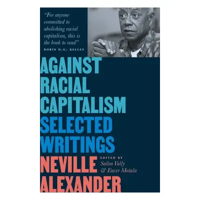 Against Racial Capitalism - Alexander, Neville