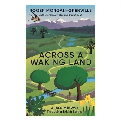 Across a Waking Land - Morgan-Grenville, Roger