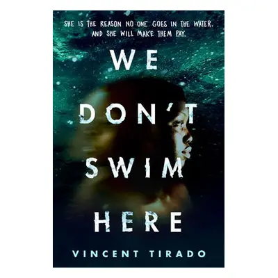 We Don't Swim Here - Tirado, Vincent