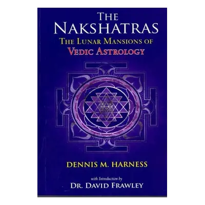 Lunar Mansions of Vedic Astrology - Harness, Dennis M.