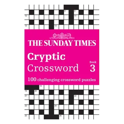 Sunday Times Cryptic Crossword Book 3 - The Times Mind Games a Biddlecombe, Peter