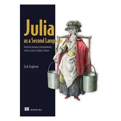 Julia as a Second Language - Engheim, Erik