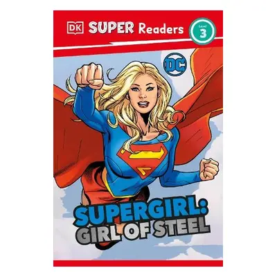 DK Super Readers Level 3 DC Supergirl Girl of Steel - Hallam, Frankie