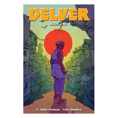 Delver Volume 2 - Reed, Mk a Trotman, C. Spike a Hawken, Clive