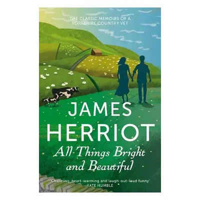 All Things Bright and Beautiful - Herriot, James