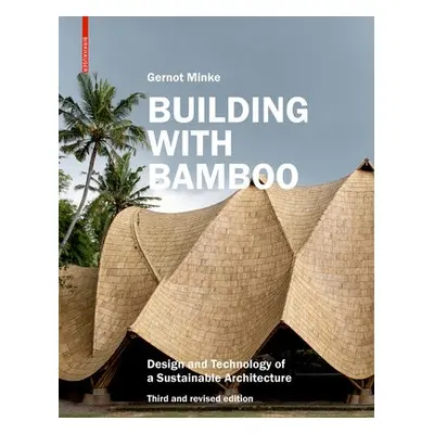 Building with Bamboo - Minke, Gernot