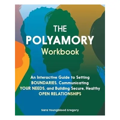 Polyamory Workbook - Youngblood Gregory, Sara