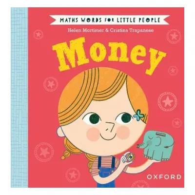 Maths Words for Little People: Money - Mortimer, Helen