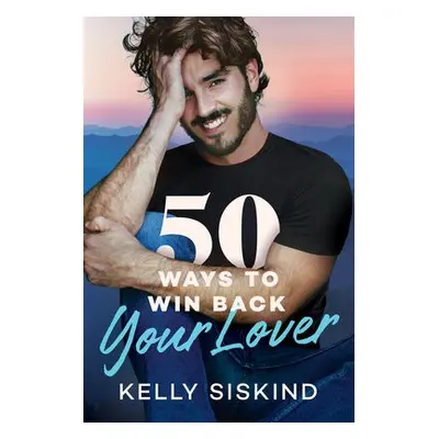 50 Ways to Win Back Your Lover - Siskind, Kelly