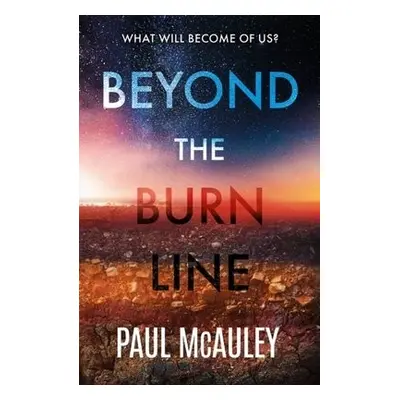 Beyond the Burn Line - McAuley, Paul