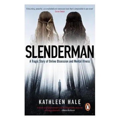 Slenderman - Hale, Kathleen