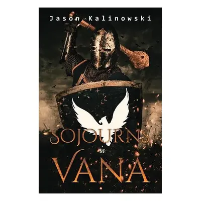 Sojourns in Vana - Kalinowski, Jason