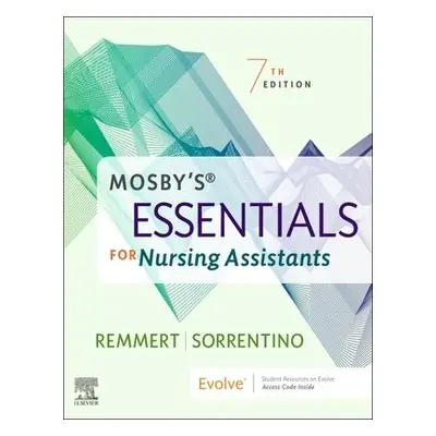 Mosby's Essentials for Nursing Assistants - Remmert, Leighann (Certified Nursing Assistant Instr