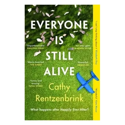 Everyone Is Still Alive - Rentzenbrink, Cathy