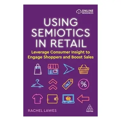 Using Semiotics in Retail - Lawes, Dr Rachel