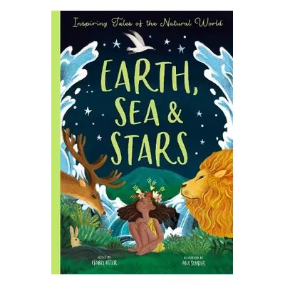 Earth, Sea and Stars - Otter, Isabel a Sender, Ana