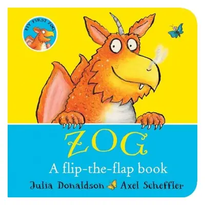 ZOG - A Flip-the-Flap Board Book - Donaldson, Julia