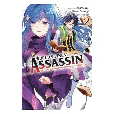 World's Finest Assassin Gets Reincarnated in Another World as an Aristocrat, Vol. 2 (manga) - Ts