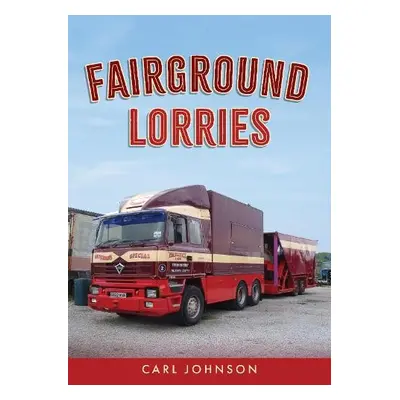 Fairground Lorries - Johnson, Carl