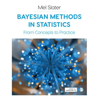 Bayesian Methods in Statistics - Slater, Mel