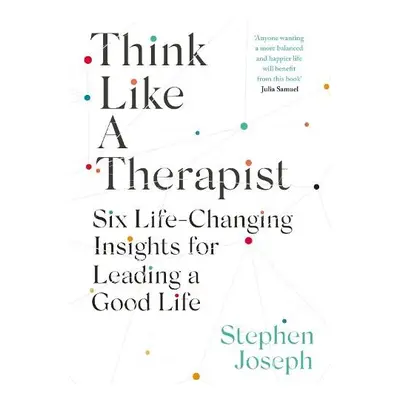 Think Like a Therapist - Joseph, Professor Stephen