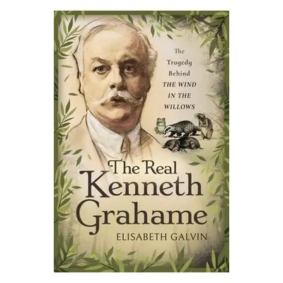 Real Kenneth Grahame - Galvin, Elisabeth