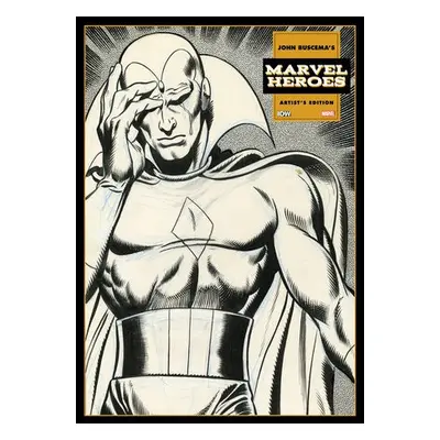 John Buscema's Marvel Heroes Artist's Edition - Buscema, John