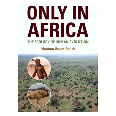 Only in Africa - Owen-Smith, Norman (University of the Witwatersrand, Johannesburg)