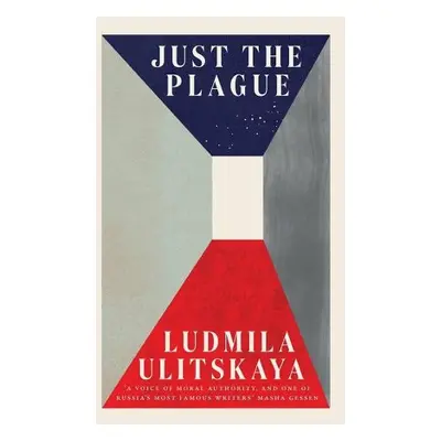 Just the Plague - Ulitskaya, Ludmila