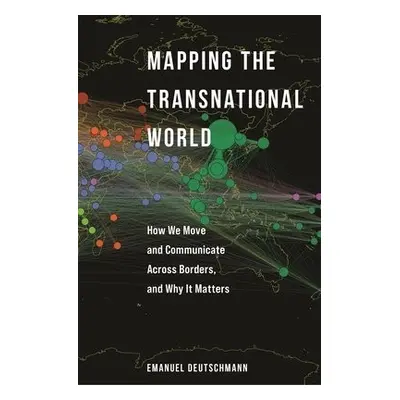 Mapping the Transnational World - Deutschmann, Emanuel