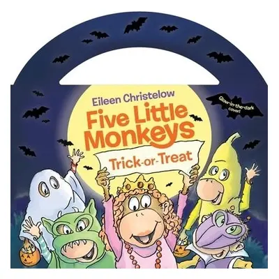 Five Little Monkeys Trick-or-Treat Glow-in-the-Dark Edition - Christelow, Eileen