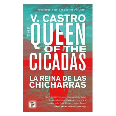 Queen of the Cicadas - Castro, V.