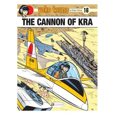 Yoko Tsuno Vol. 16: The Cannon of Kra - Leloup, Roger