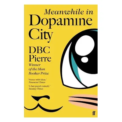 Meanwhile in Dopamine City - Pierre, DBC