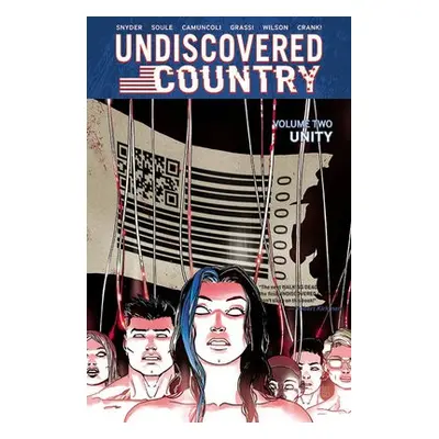 Undiscovered Country, Volume 2: Unity - Snyder, Scott a Soule, Charles