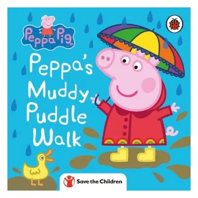 Peppa Pig: Peppa's Muddy Puddle Walk (Save the Children) - Peppa Pig