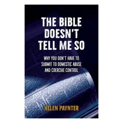 Bible Doesn't Tell Me So - Paynter, Helen