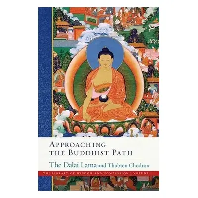 Approaching the Buddhist Path - Lama, Dalai a Chodron, Thubten